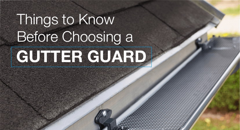 Things to Know Before Choosing a Gutter Guard