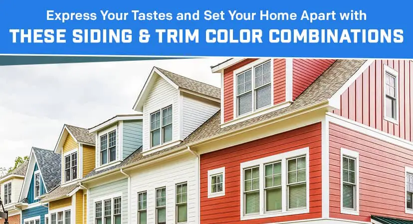 Express Your Tastes and Set Your Home Apart with These Siding & Trim Color Combinations