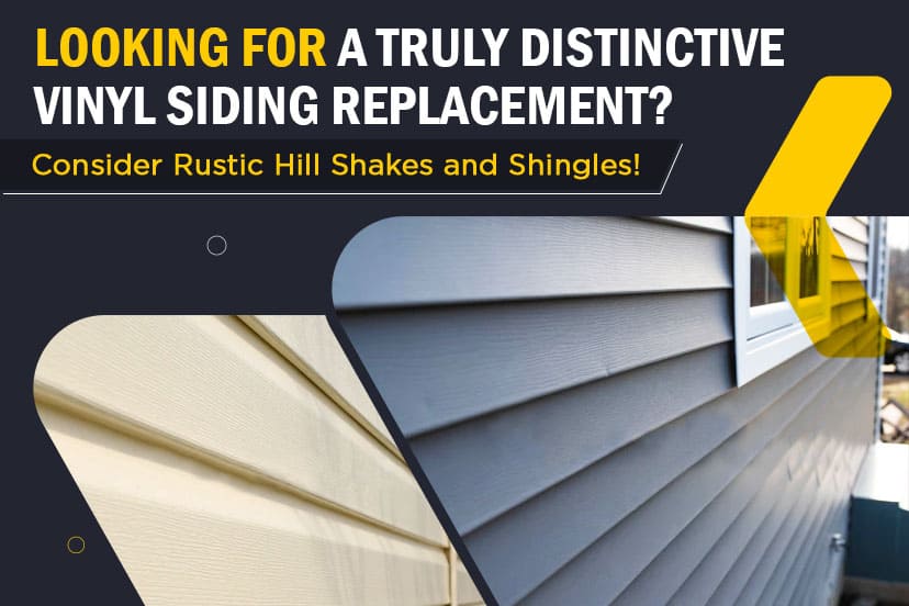 Looking for a Truly Distinctive Vinyl Siding Replacement? Consider Rustic Hill Shakes and Shingles!